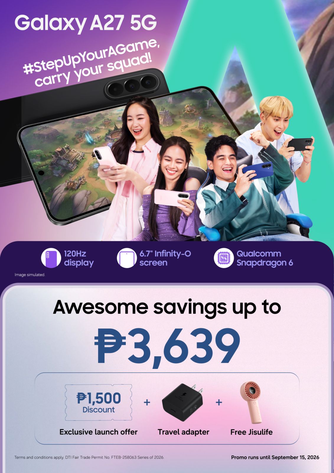 Galaxy A27 5G launch promo: #StepUpYourAGame, carry your squad. Awesome savings up to ₱3,639, including a ₱1,500 discount, travel adapter, and free Jisulife handheld fan.